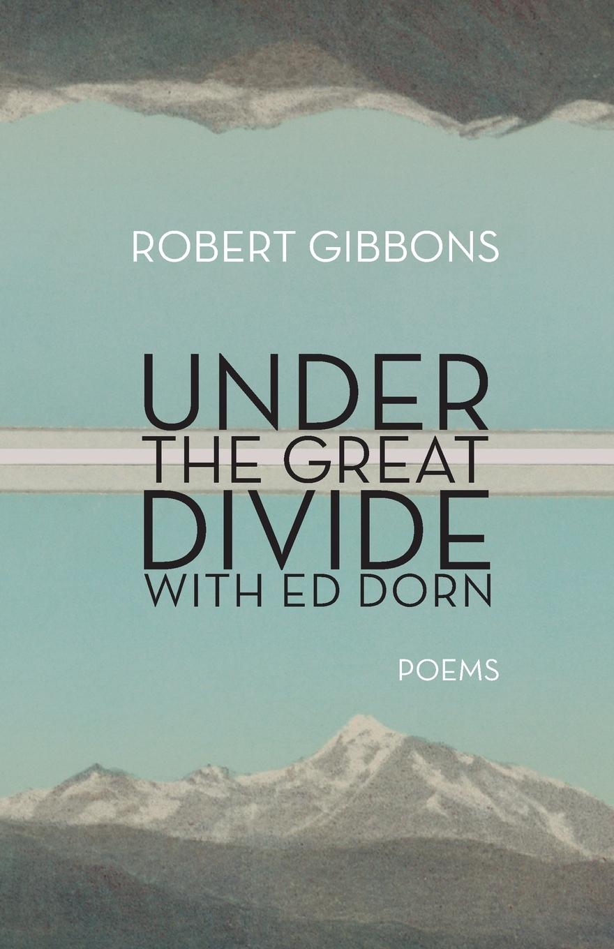 Vorderes Coverbild Under the Great Divide with Ed Dorn