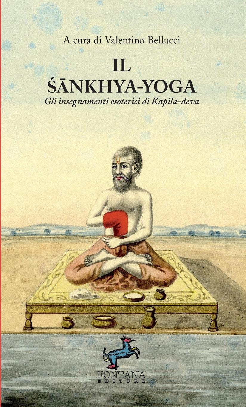 Vorderes Coverbild Il ¿¿nkhya-Yoga - Gli insegnamenti esoterici di Kapila-deva