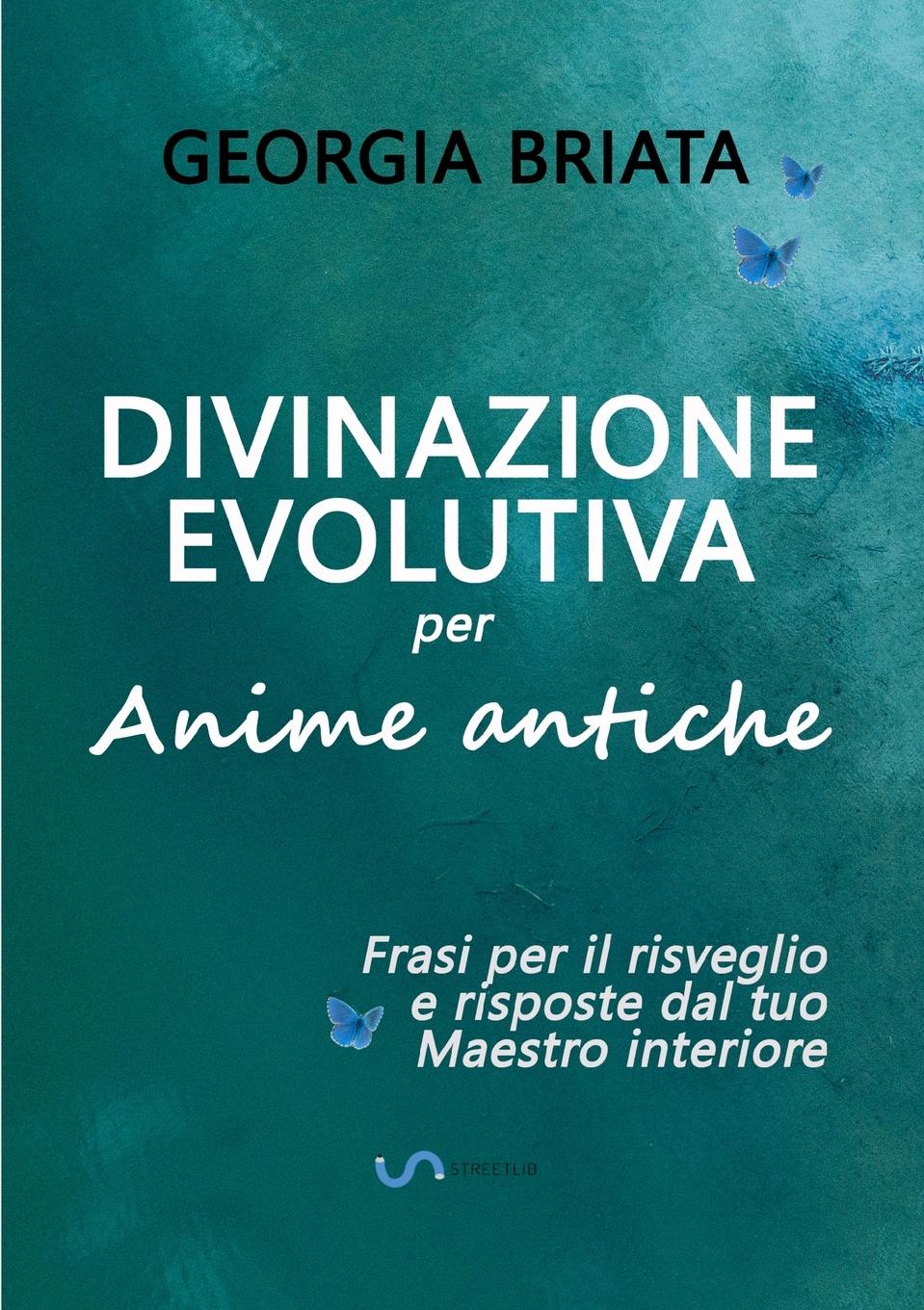 Vorderes Coverbild Divinazione Evolutiva per Anime antiche - Frasi per il risveglio e risposte dal tuo Maestro interiore