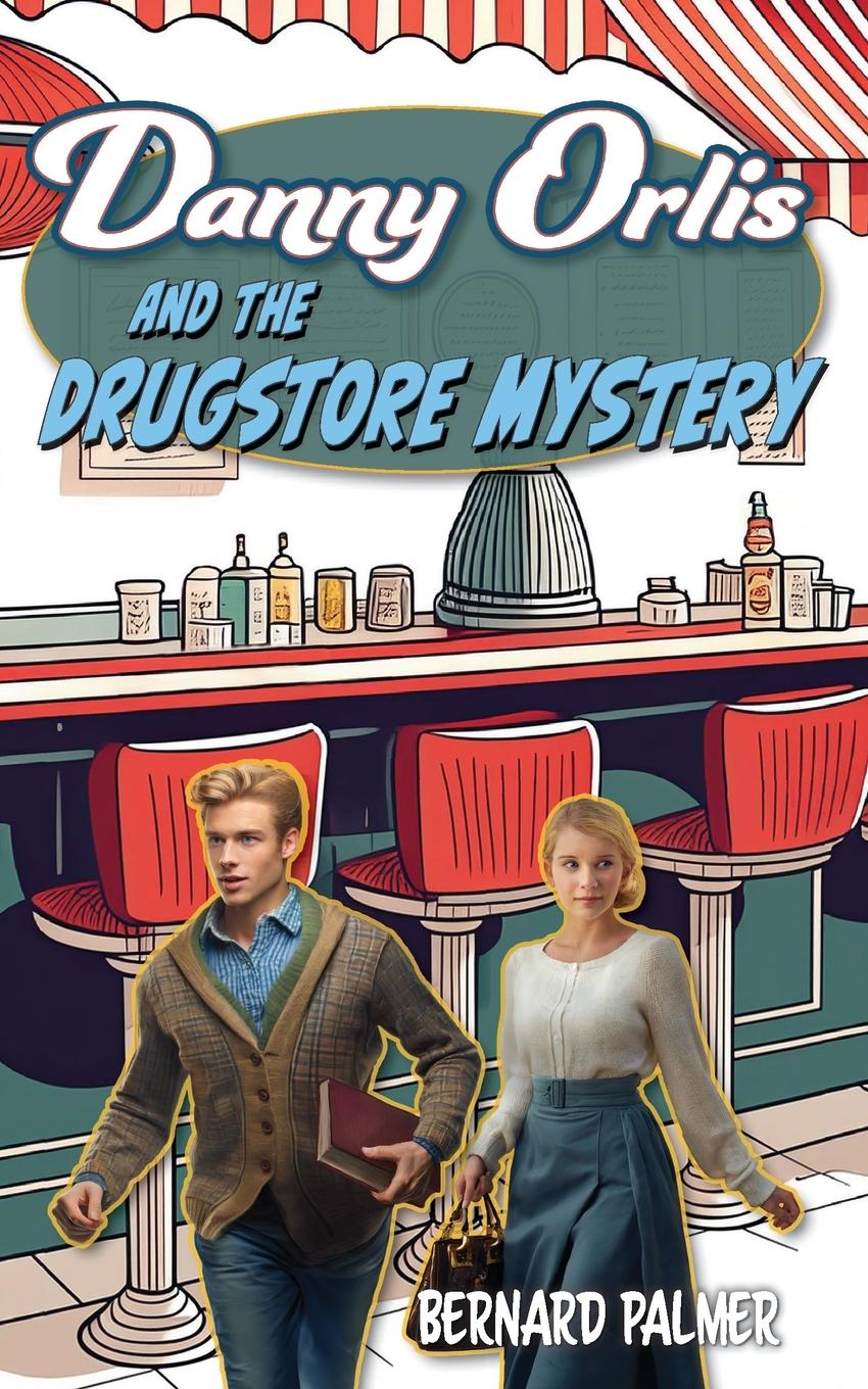 Vorderes Coverbild Danny Orlis and the Drugstore Mystery
