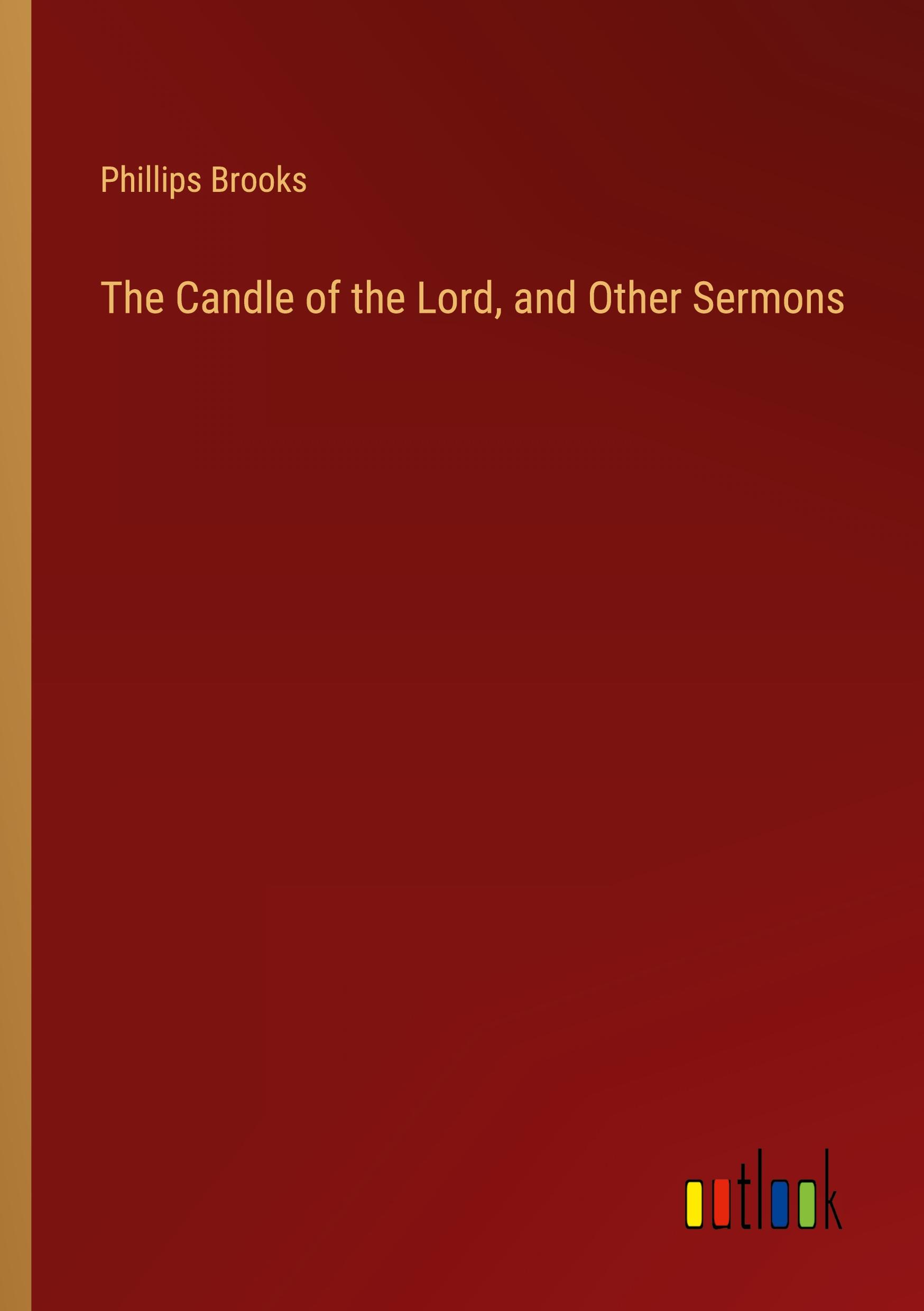 Vorderes Coverbild The Candle of the Lord, and Other Sermons