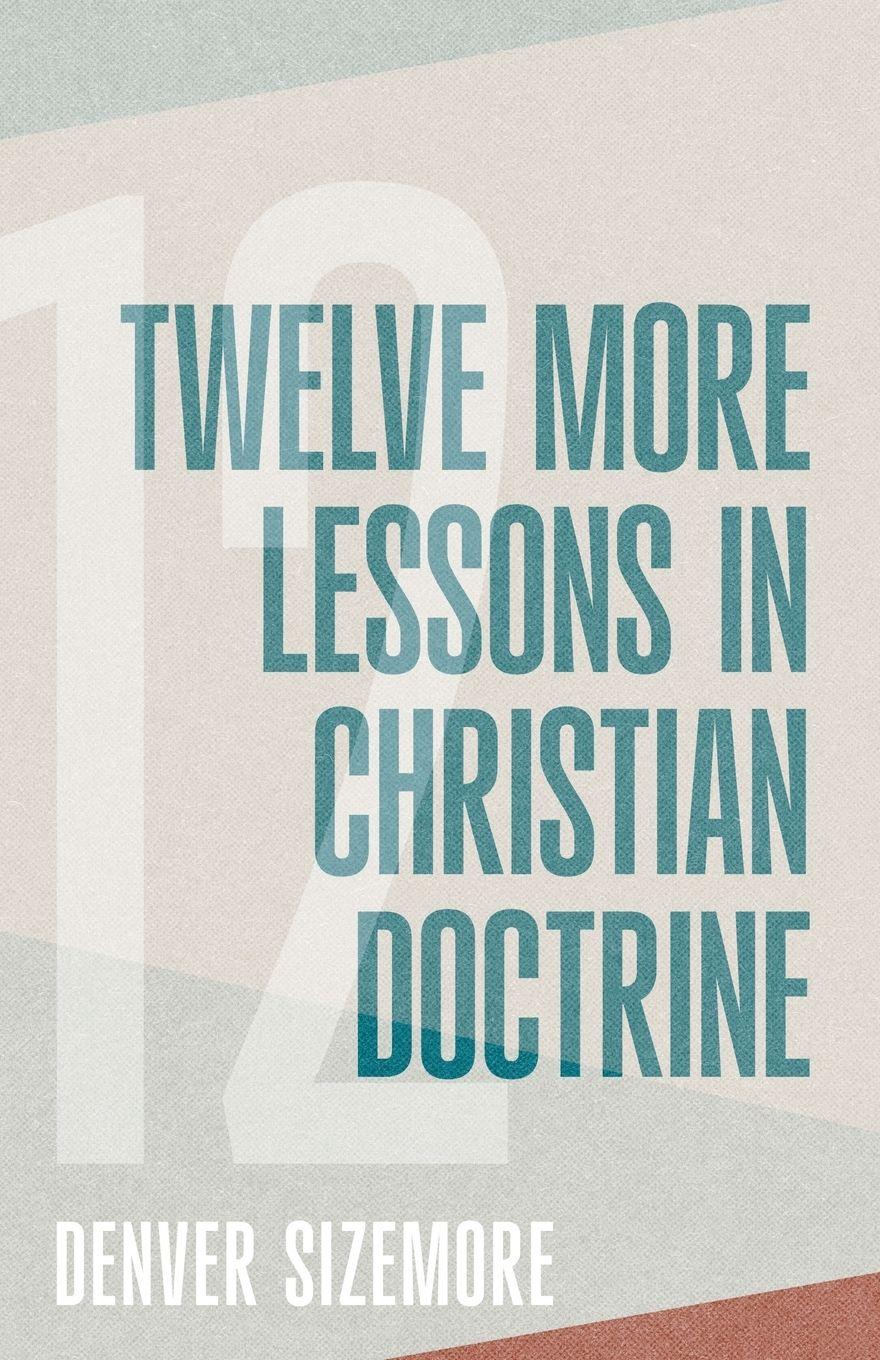Vorderes Coverbild Twelve More Lessons in Christian Doctrine