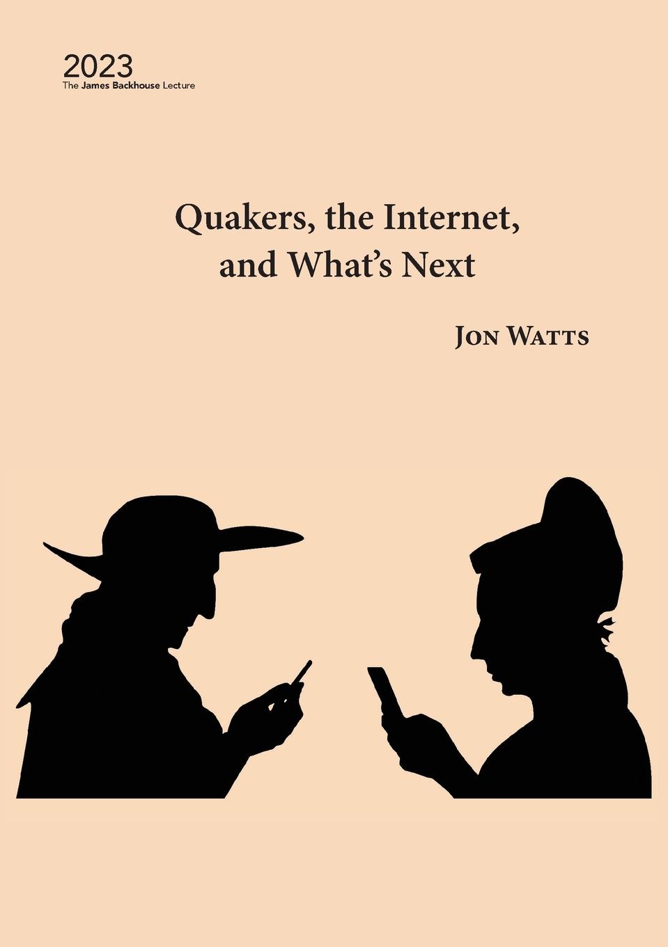 Vorderes Coverbild Quakers, the Internet and What's Next