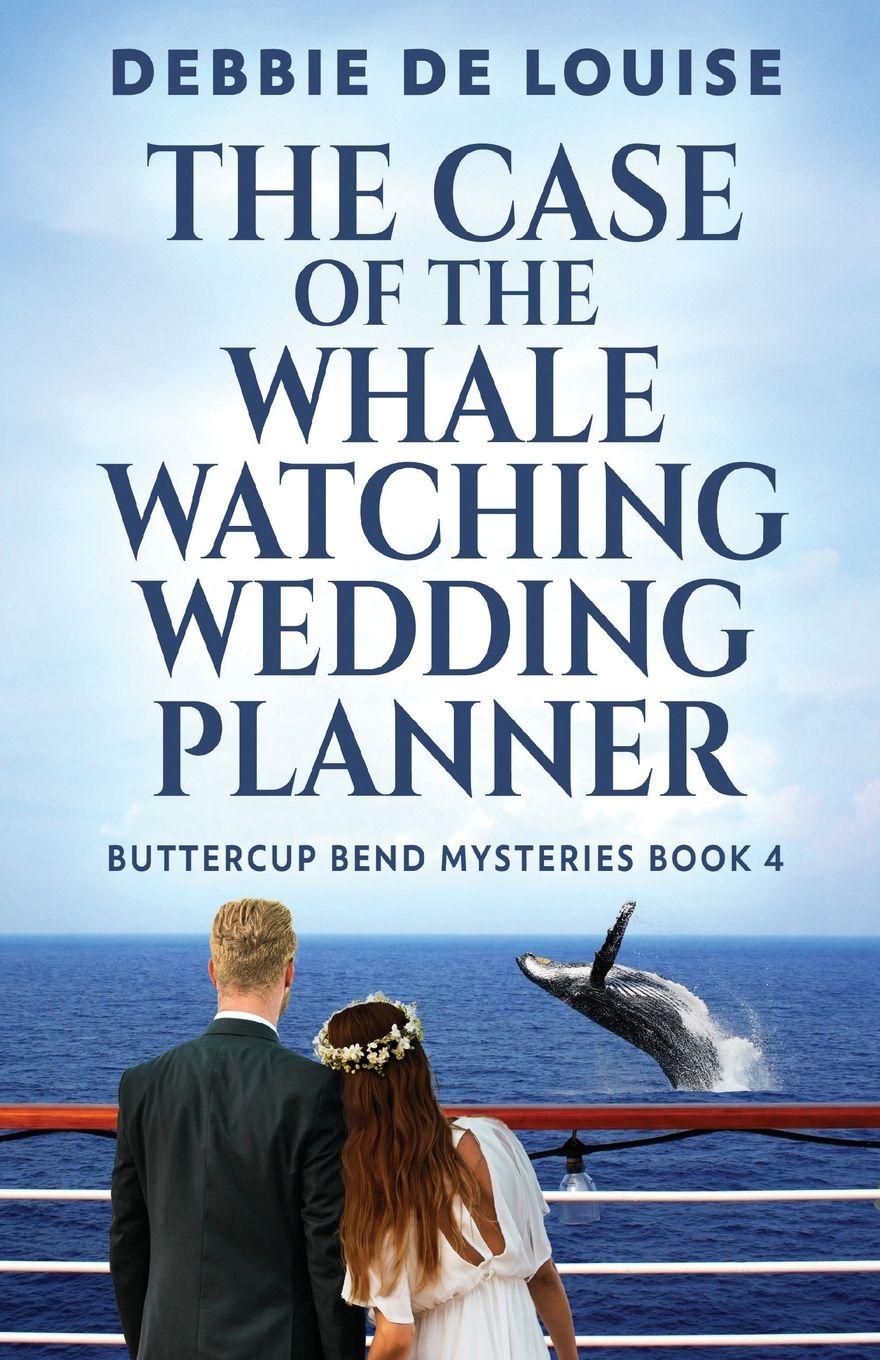 Vorderes Coverbild The Case of the Whale Watching Wedding Planner