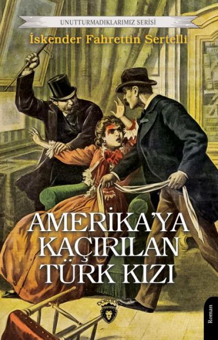 Vorderes Coverbild Amerikaya Kacirilan Türk Kizi