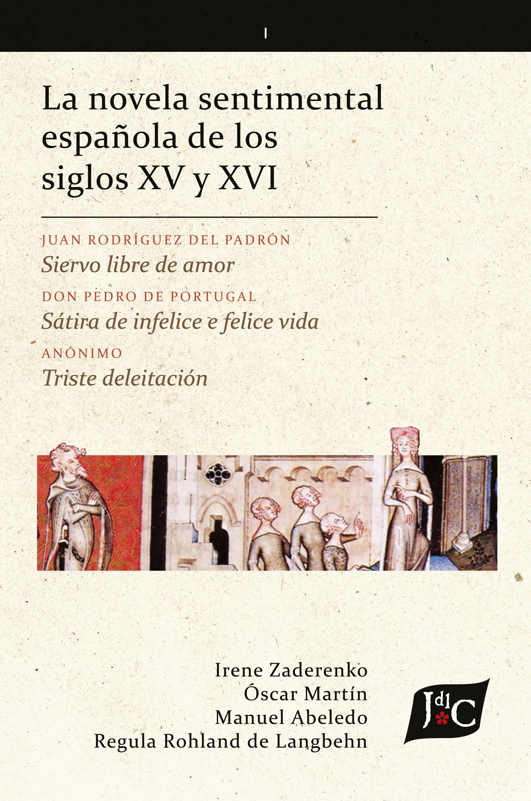 Vorderes Coverbild La novela sentimental  española de los  siglos XV y XVI (V. 1, PB)