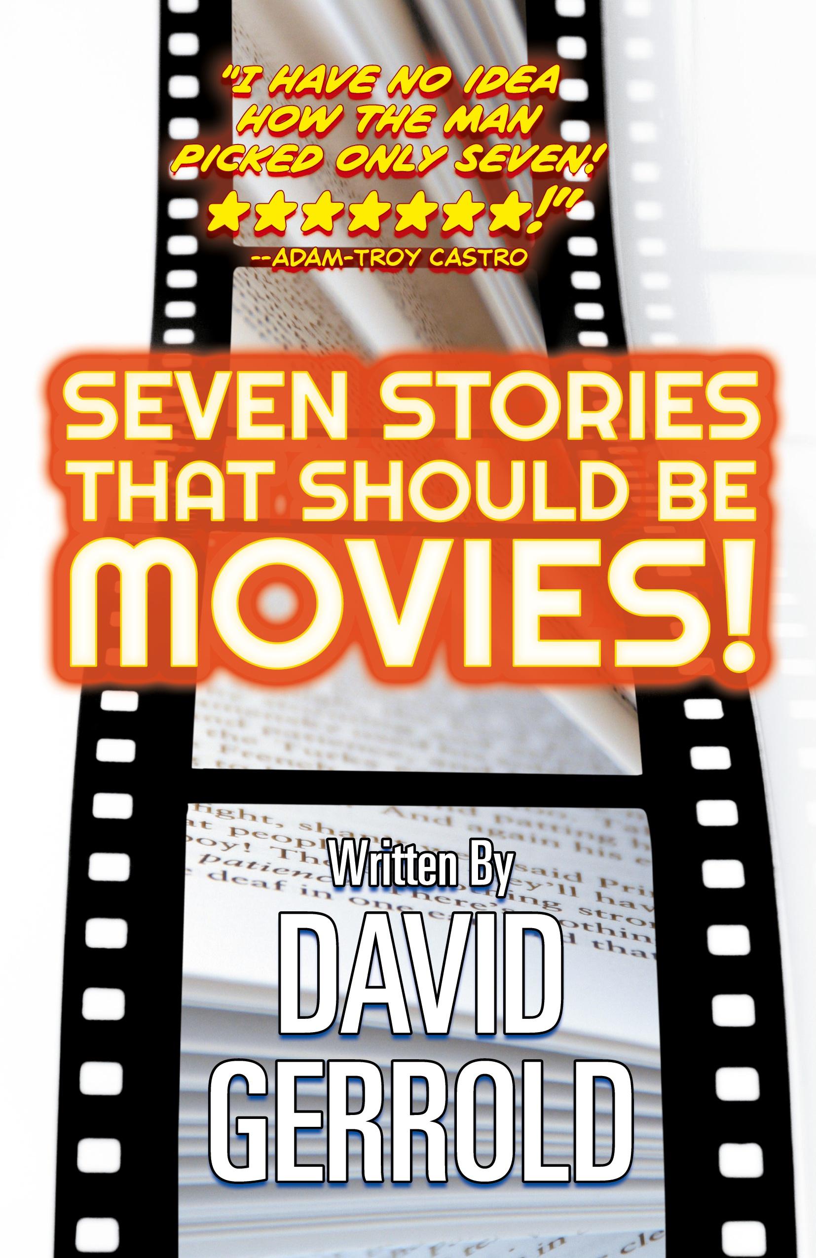 Vorderes Coverbild Seven Stories That Should Be Movies!
