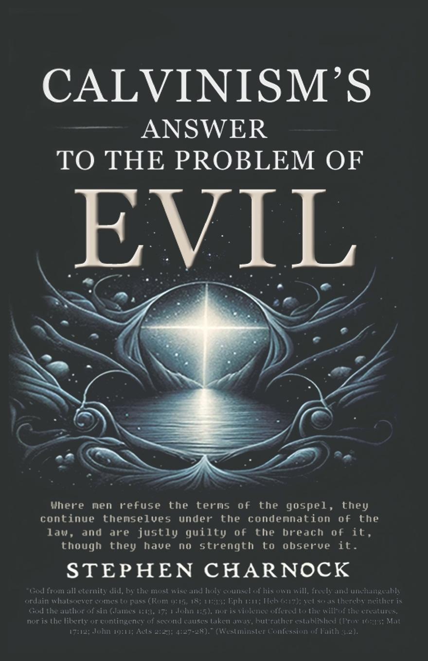 Vorderes Coverbild Calvinism's Answer to the Problem of Evil