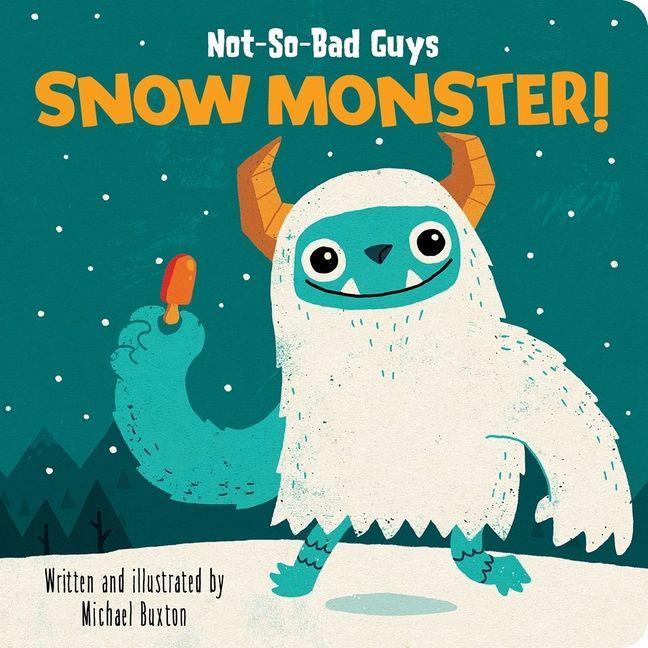 Vorderes Coverbild Not-So-Bad Guys Snow Monster!