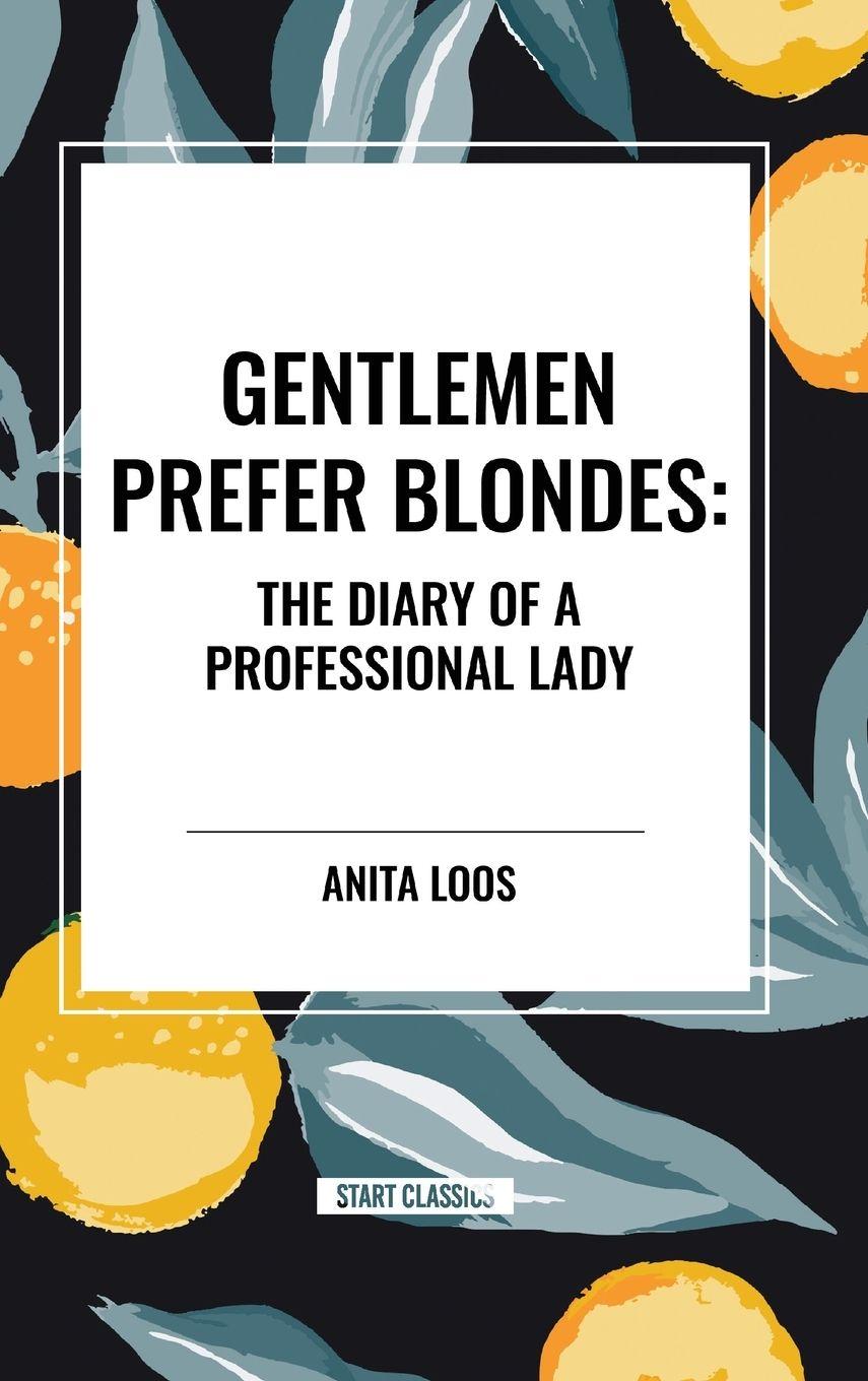 Vorderes Coverbild Gentlemen Prefer Blondes: The Diary of a Professional Lady