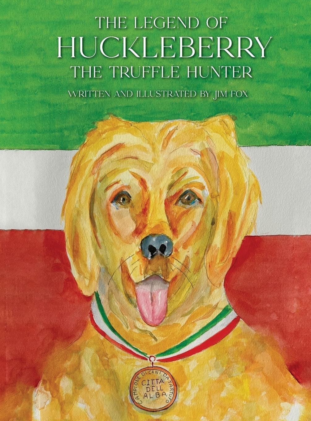 Vorderes Coverbild The Legend of Huckleberry the Truffle Hunter