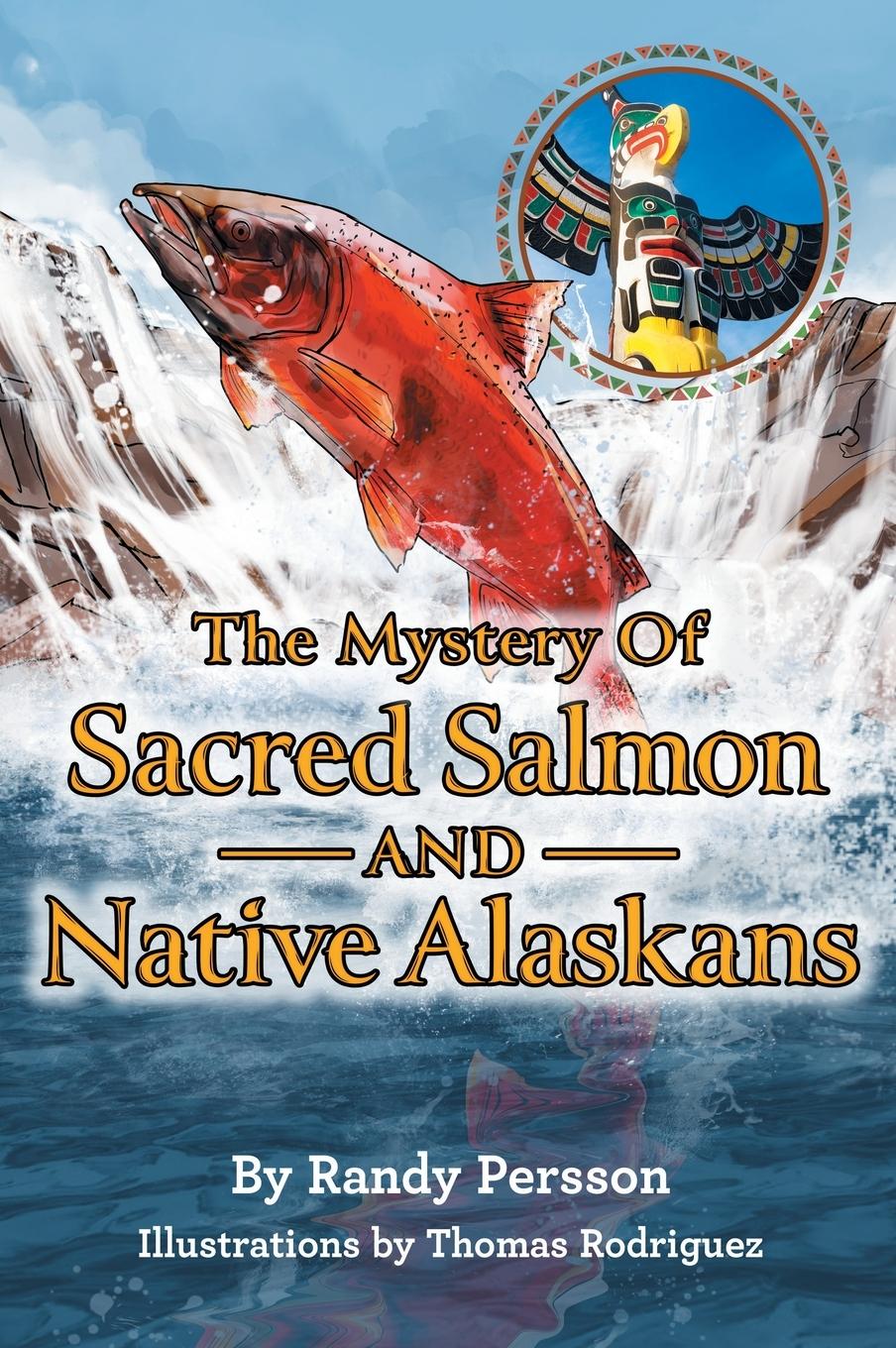 Vorderes Coverbild The Mystery of Sacret Salmon and Native Alaskans