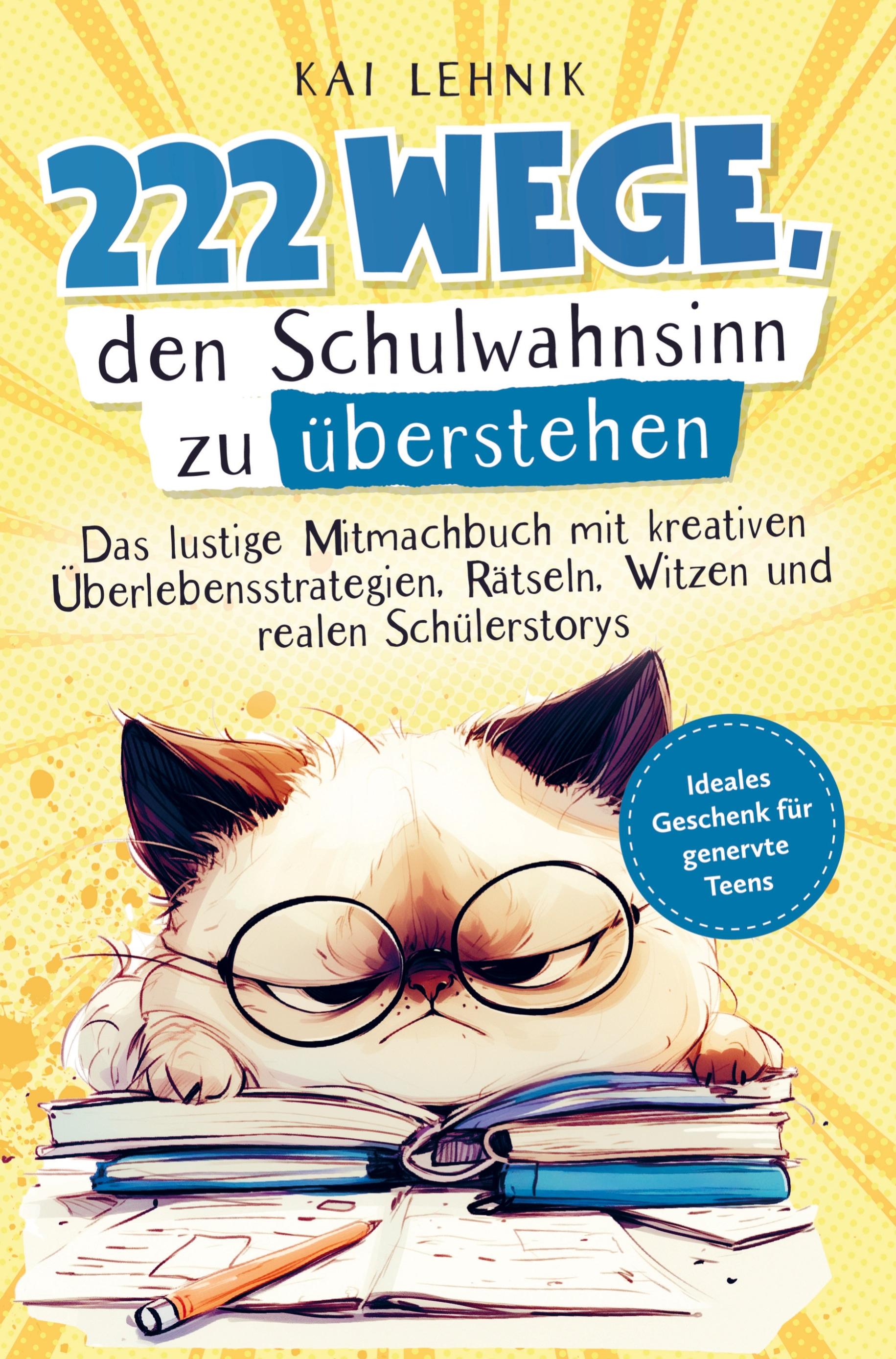 Vorderes Coverbild 222 Wege, den Schulwahnsinn zu überstehen