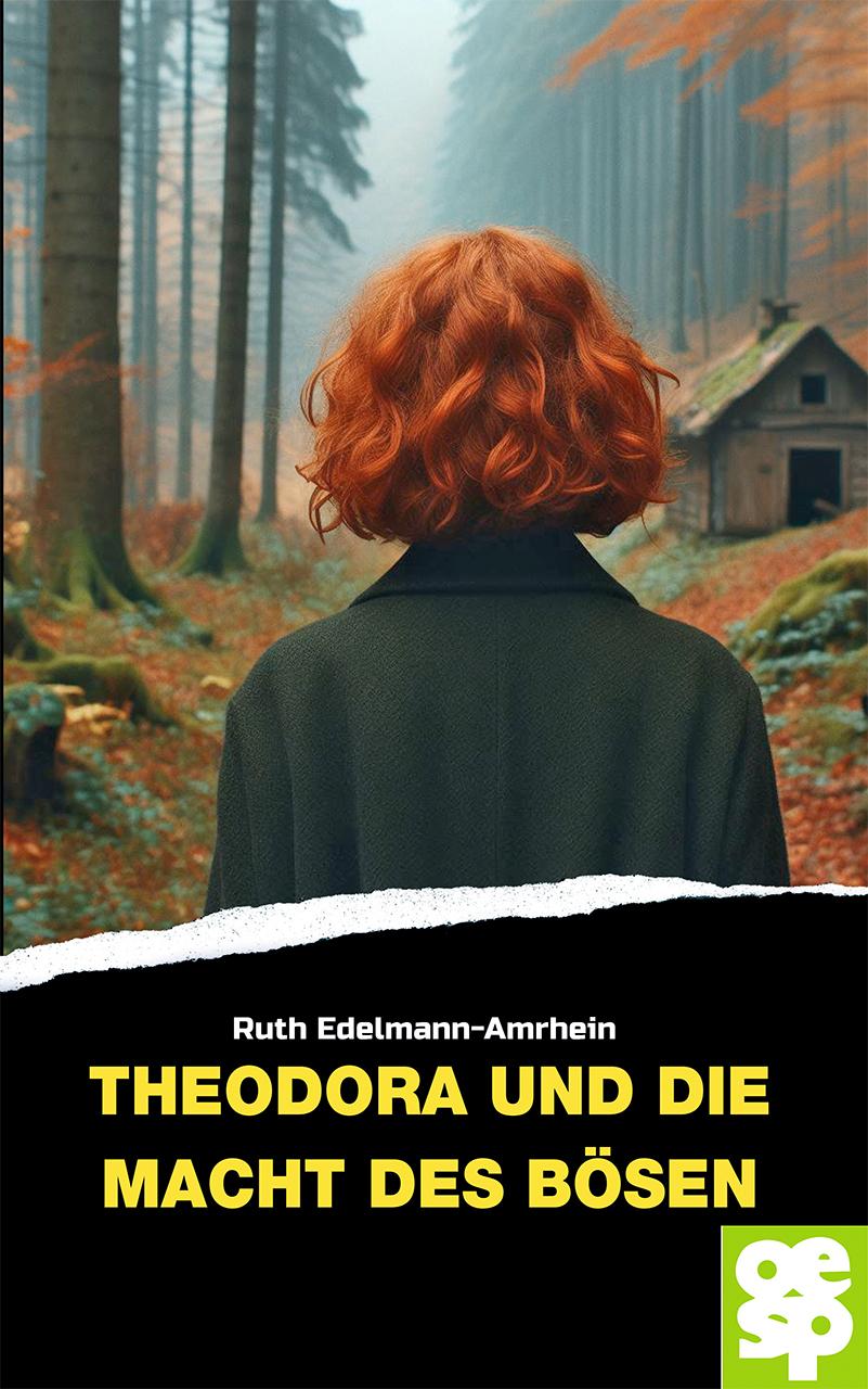 Vorderes Coverbild Theodora und die Macht des Bösen