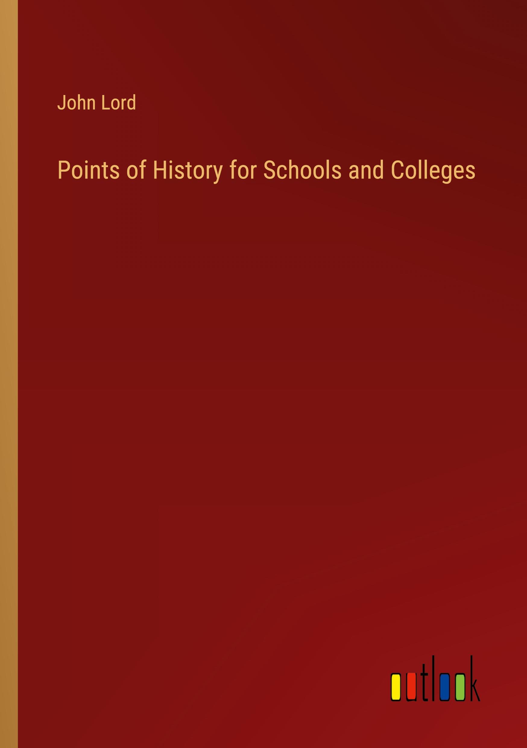 Vorderes Coverbild Points of History for Schools and Colleges