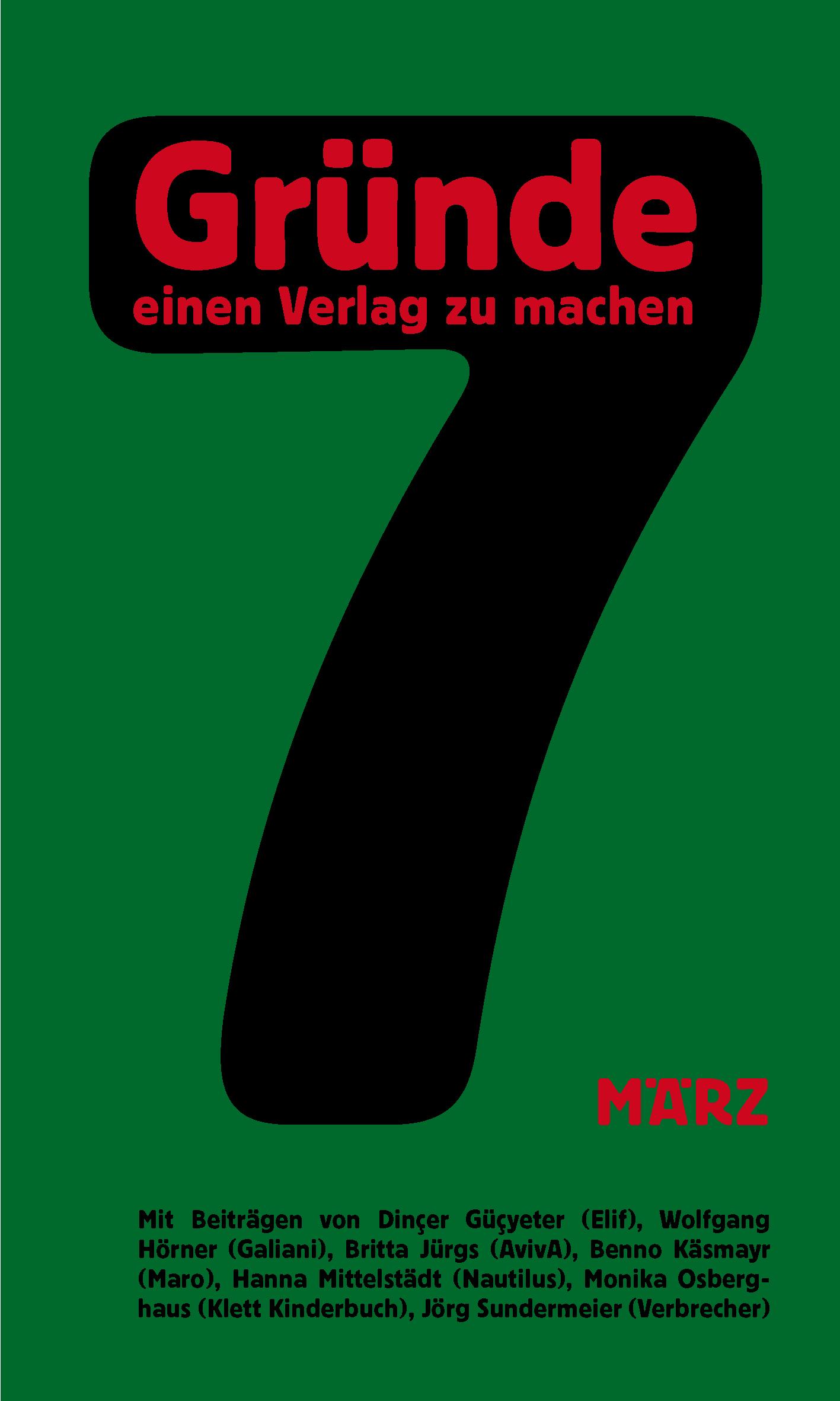 Vorderes Coverbild 7 Gründe, einen Verlag zu machen