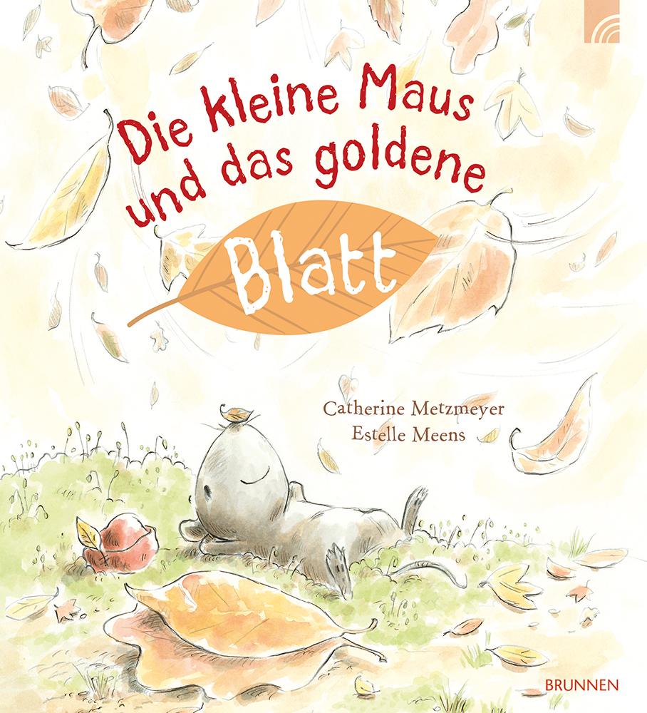 Vorderes Coverbild Die kleine Maus und das goldene Blatt