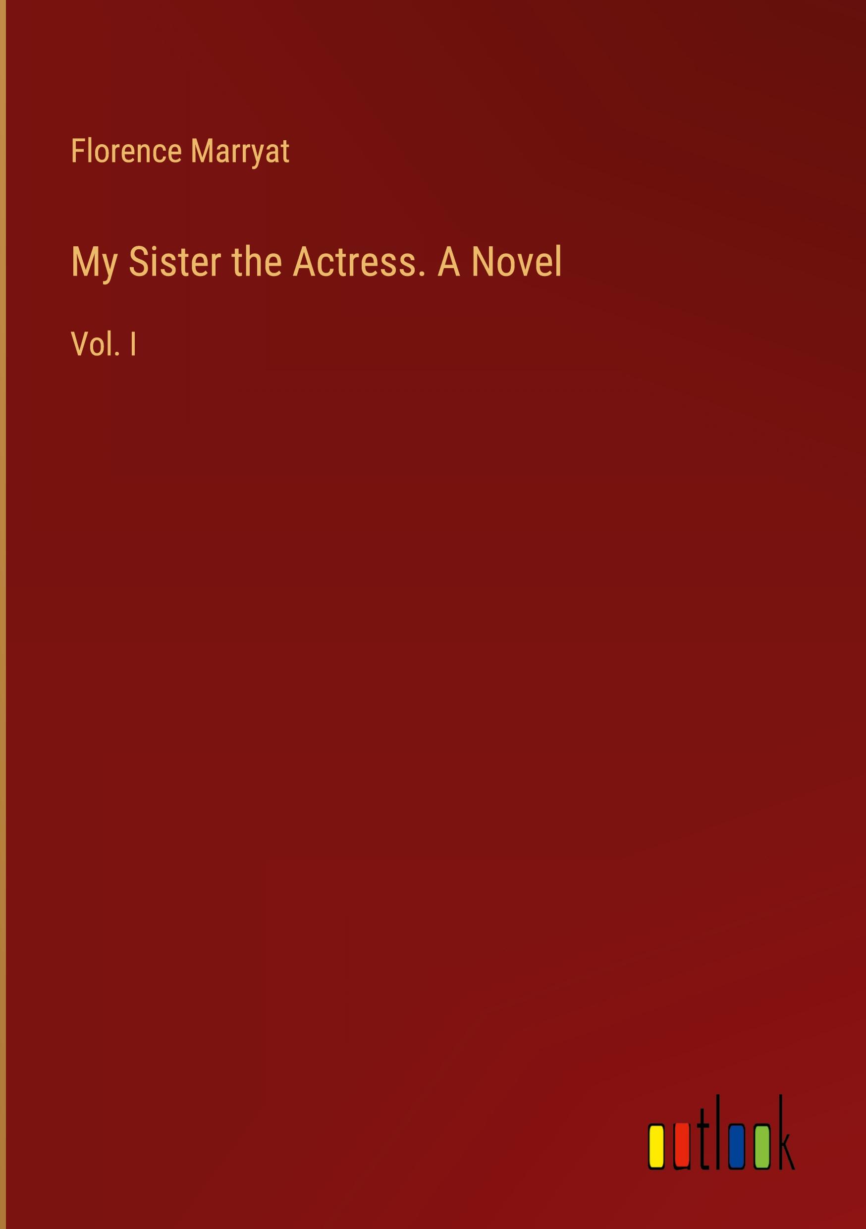 Vorderes Coverbild My Sister the Actress. A Novel