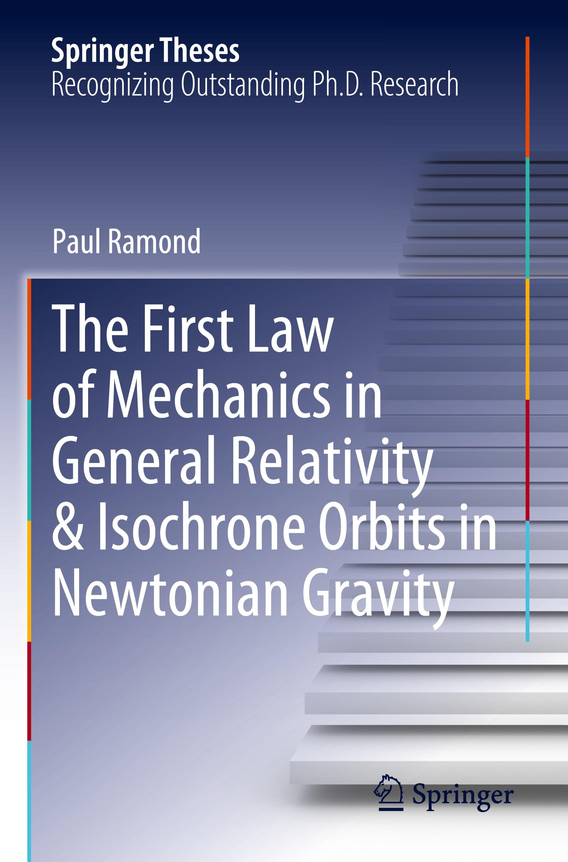 Vorderes Coverbild The First Law of Mechanics in General Relativity & Isochrone Orbits in Newtonian Gravity