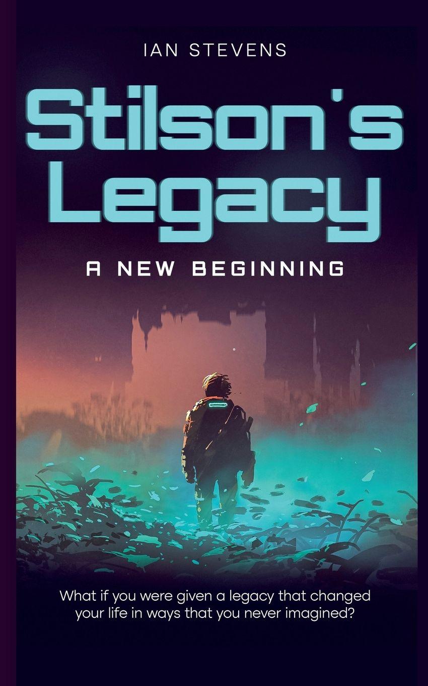 Vorderes Coverbild Stilson's Legacy - A New Beginning
