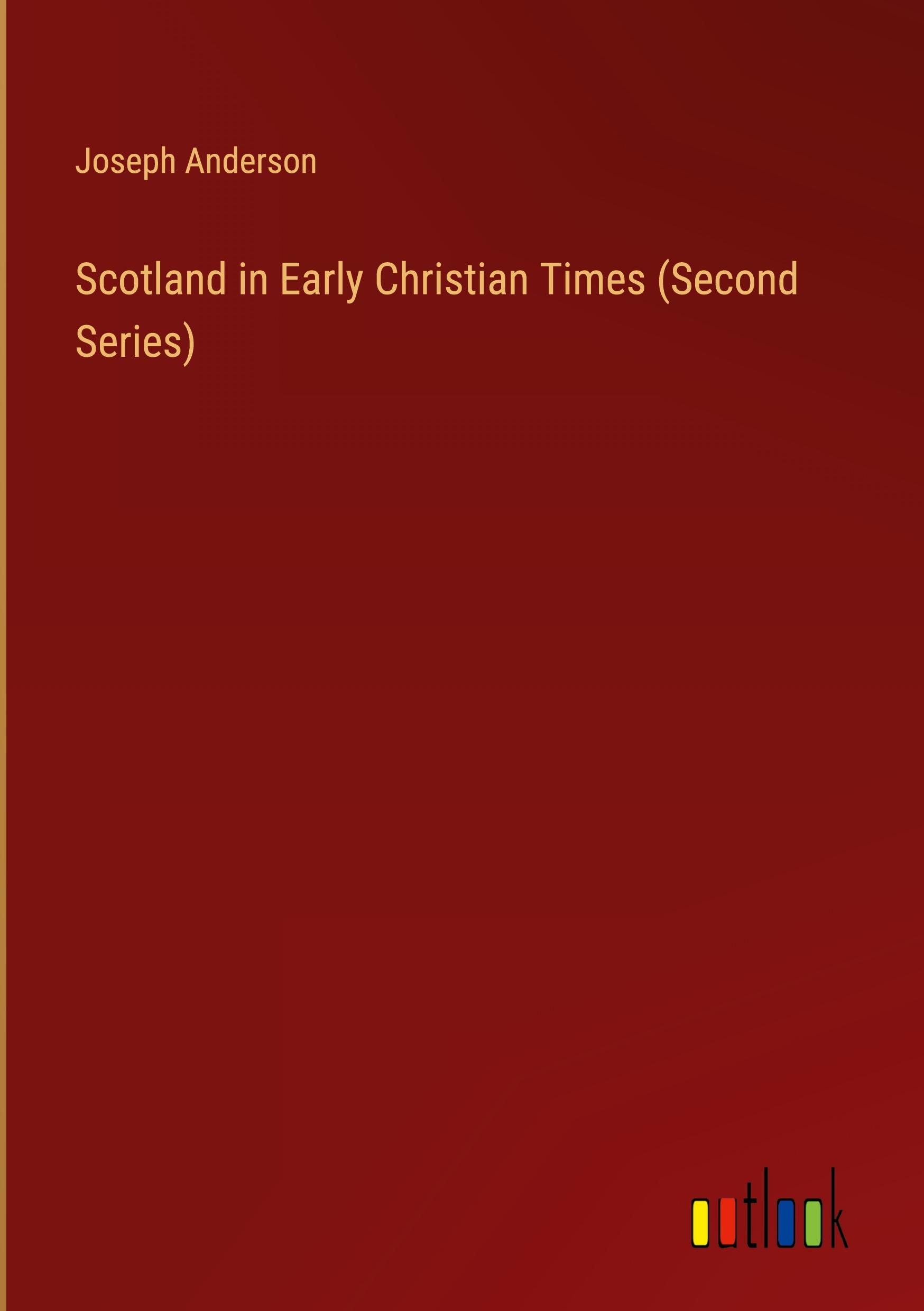 Vorderes Coverbild Scotland in Early Christian Times (Second Series)