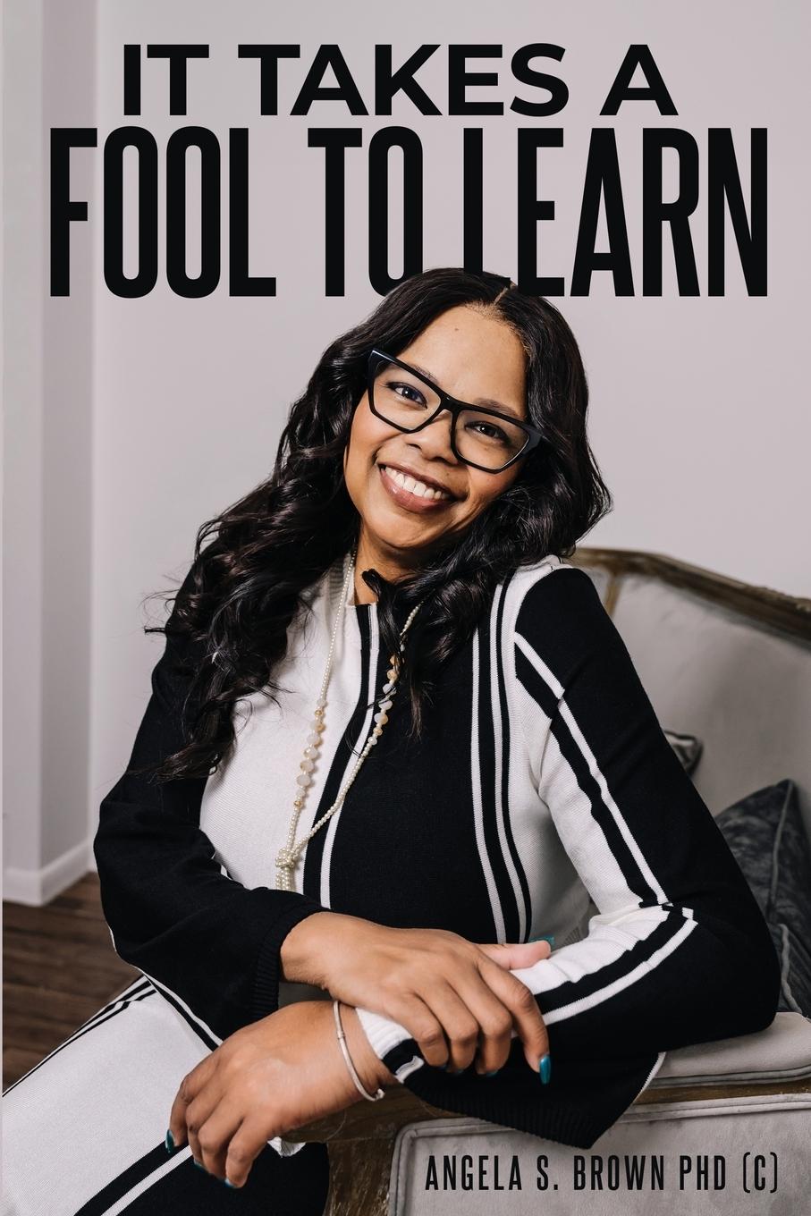 Vorderes Coverbild IT TAKES A FOOL TO LEARN