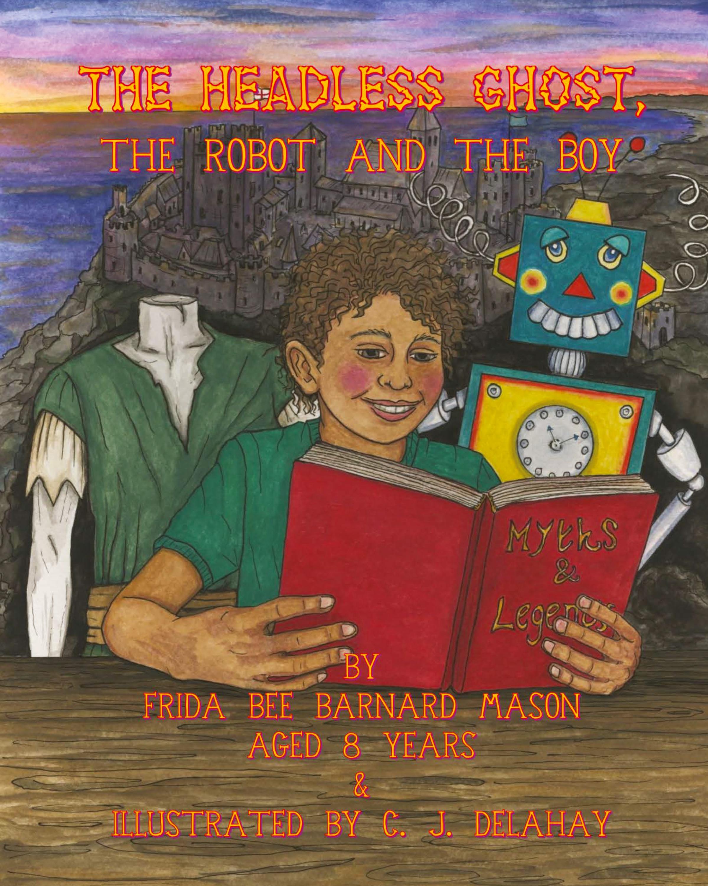 Vorderes Coverbild The Headless Ghost,  The Robot and the Boy