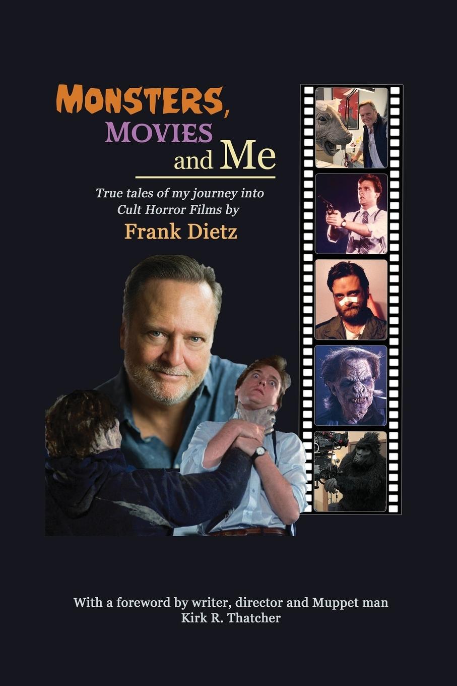 Vorderes Coverbild Monsters, Movies and Me - True Tales of My Journey Into Cult Horror Films