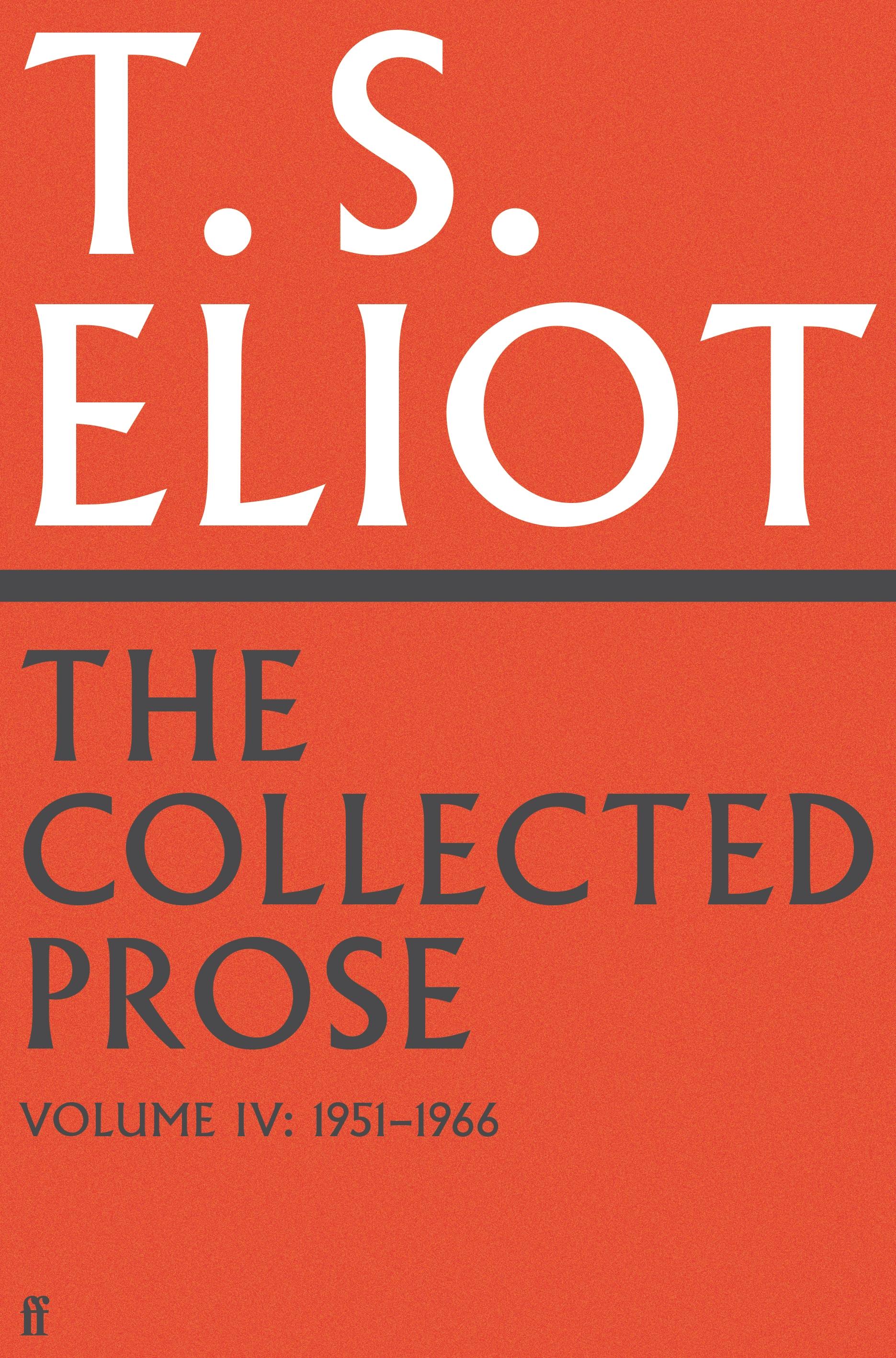 Vorderes Coverbild The Collected Prose of T.S. Eliot Volume 4