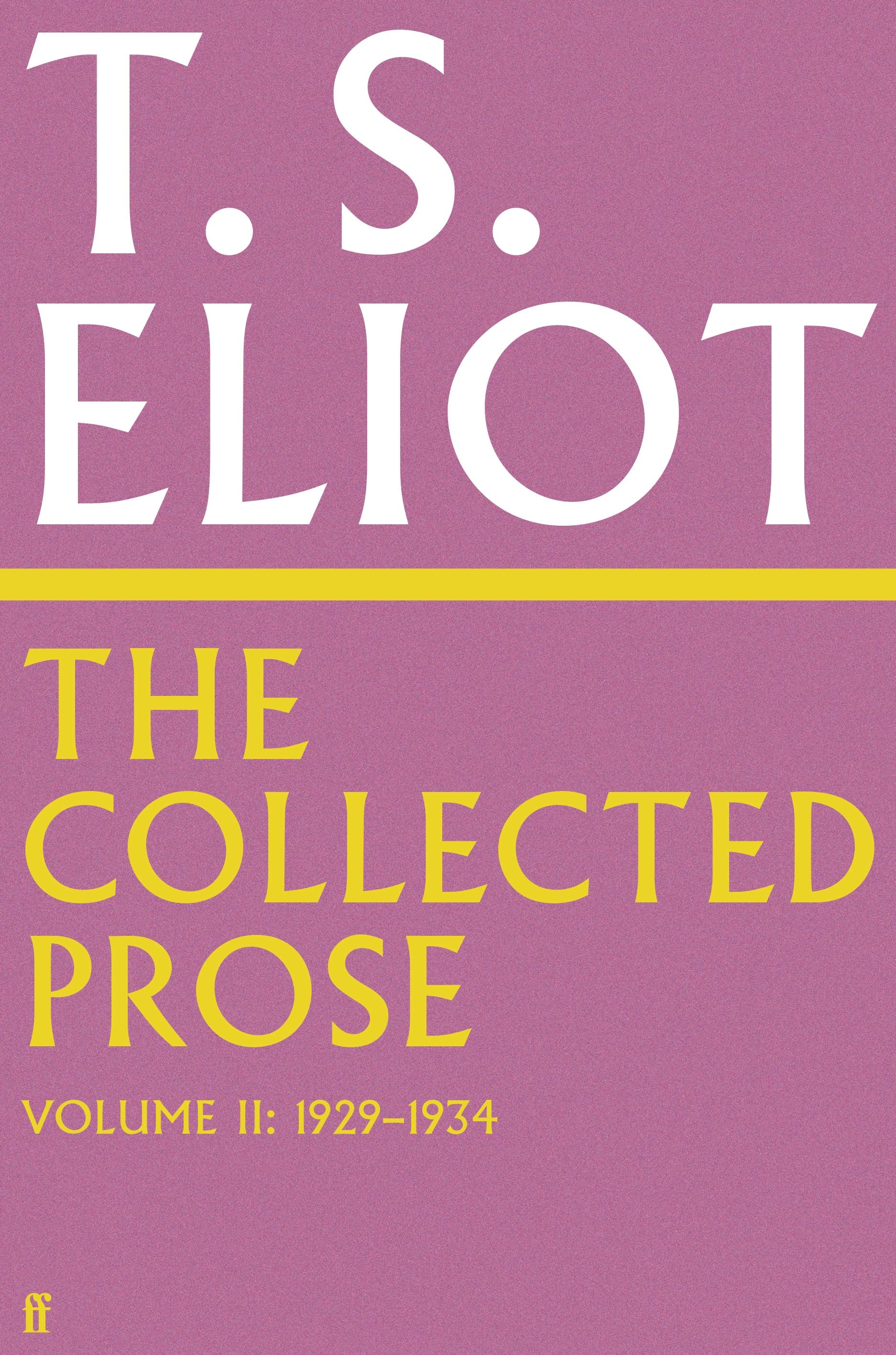 Vorderes Coverbild The Collected Prose of T.S. Eliot Volume 2