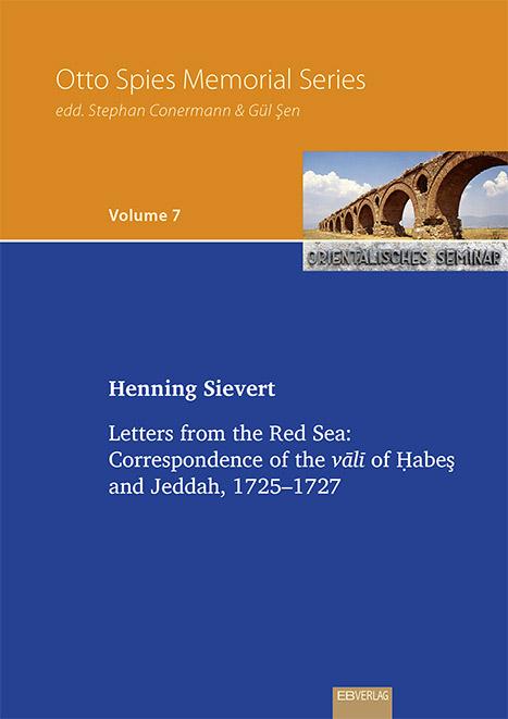 Vorderes Coverbild Vol. 7: Letters from the Red Sea: Correspondence of the v¿l¿ of ¿abe¿ and Jeddah, 1725-1727