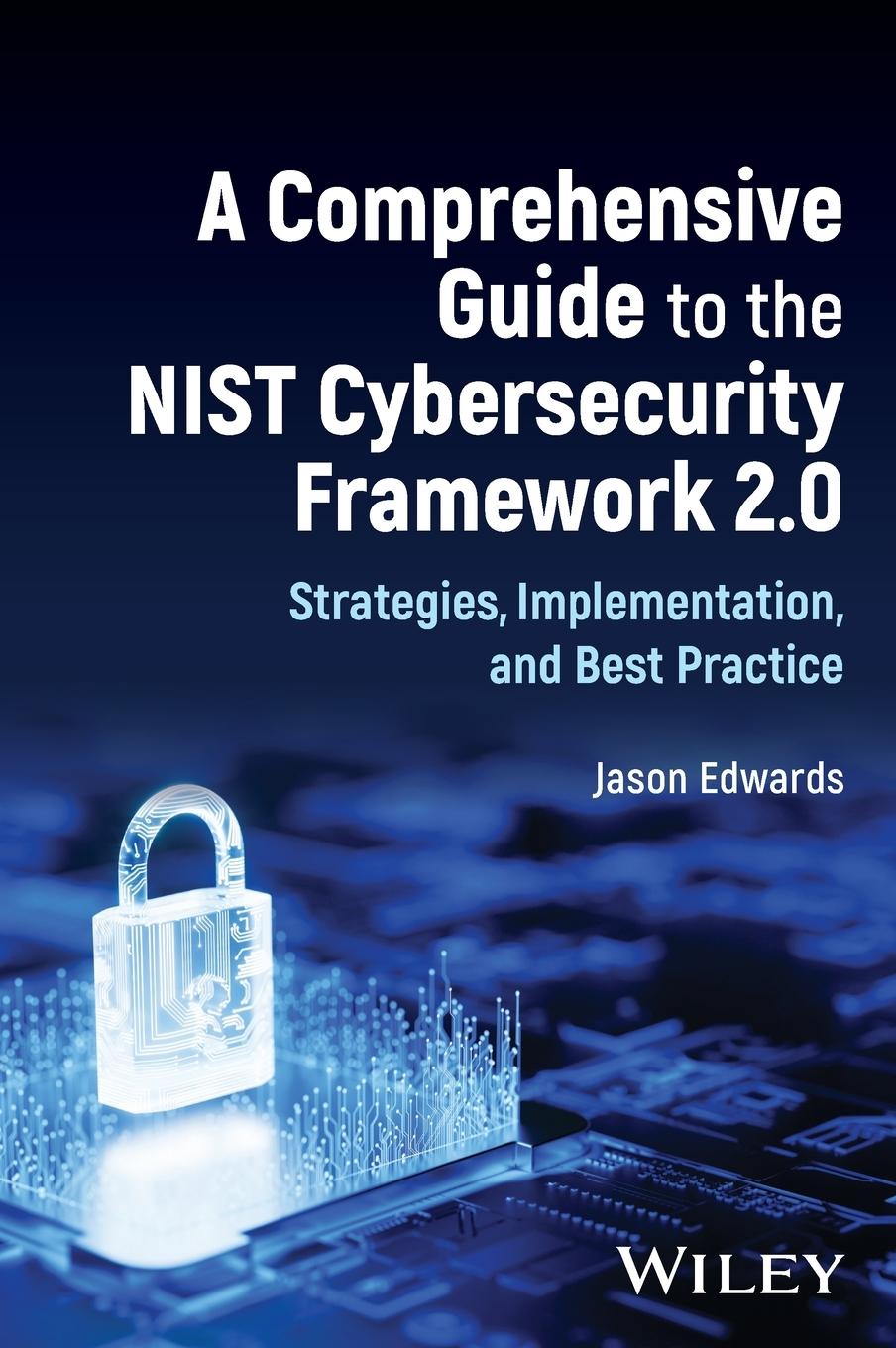 Vorderes Coverbild A Comprehensive Guide to the Nist Cybersecurity Framework 2.0