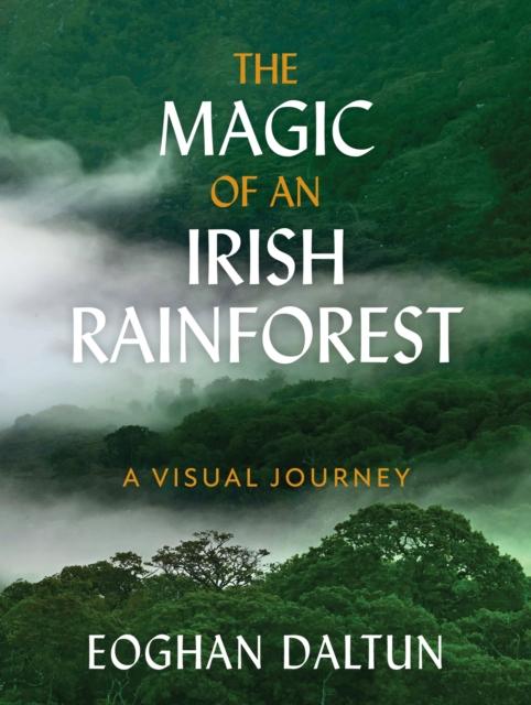 Vorderes Coverbild The Magic of an Irish Rainforest