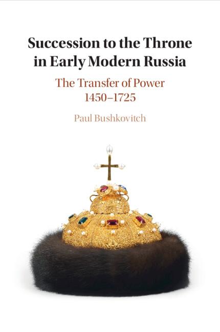 Vorderes Coverbild Succession to the Throne in Early Modern Russia