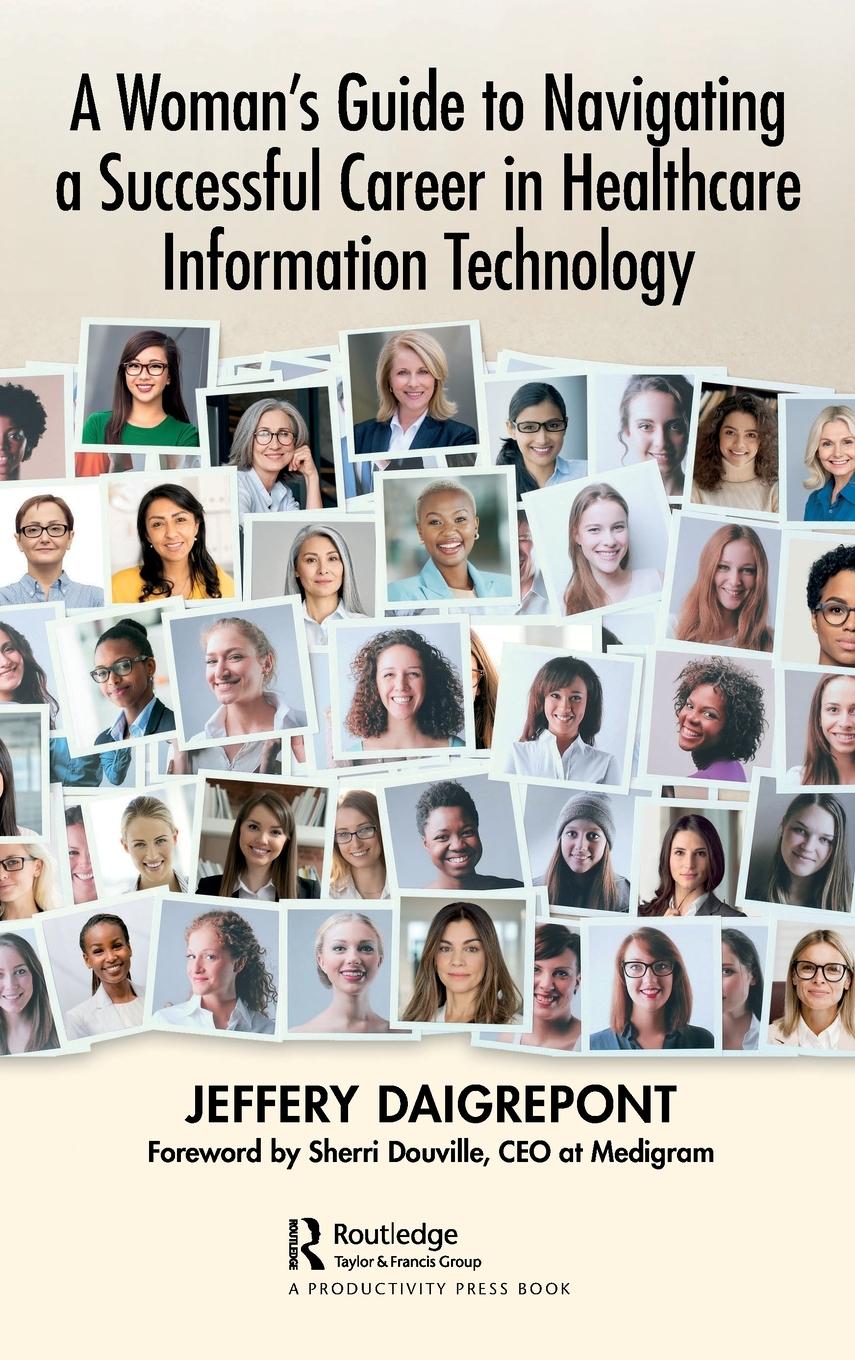 Vorderes Coverbild A Woman's Guide to Navigating a Successful Career in Healthcare Information Technology