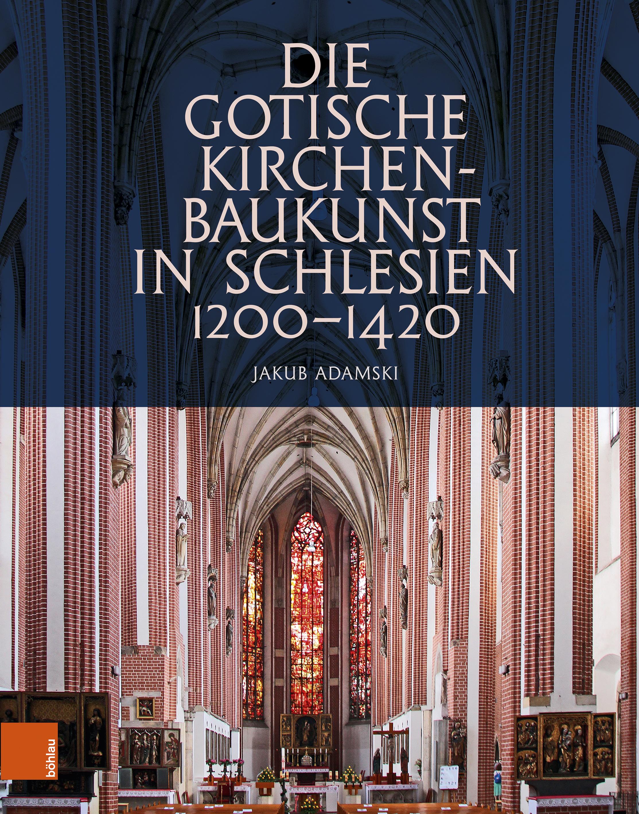 Vorderes Coverbild Die gotische Kirchenbaukunst in Schlesien 1200-1420