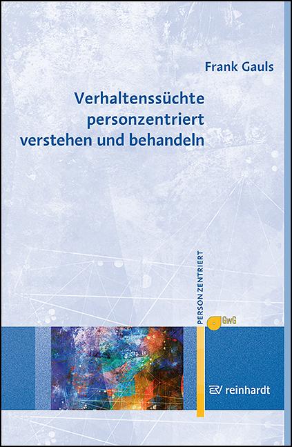Vorderes Coverbild Verhaltenssüchte personzentriert verstehen und behandeln