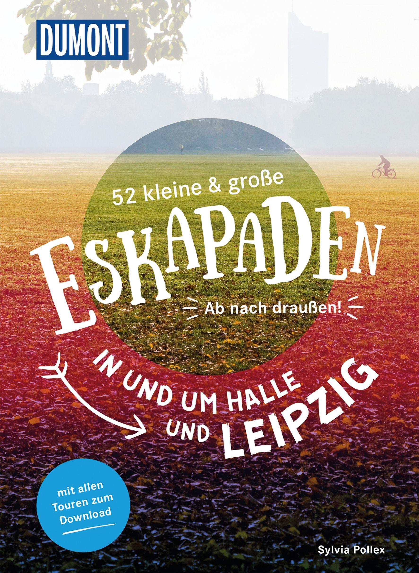Vorderes Coverbild 52 kleine & große Eskapaden in und um Halle und Leipzig