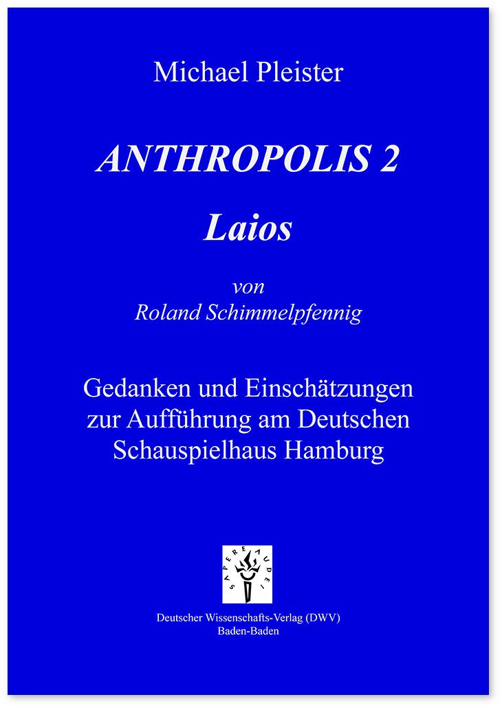 Vorderes Coverbild Anthropolis 2. Laios, von Roland Schimmelpfennig