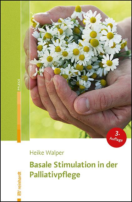 Vorderes Coverbild Basale Stimulation in der Palliativpflege