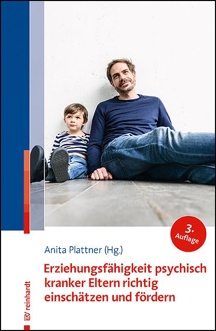 Vorderes Coverbild Erziehungsfähigkeit psychisch kranker Eltern richtig einschätzen und fördern