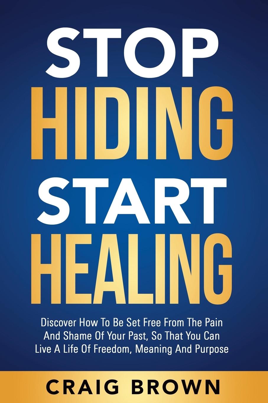 Vorderes Coverbild Stop Hiding Start Healing