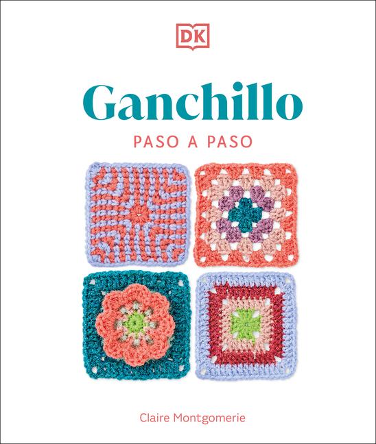 Vorderes Coverbild Ganchillo Paso a Paso (Crochet Stitches Step-By-Step)