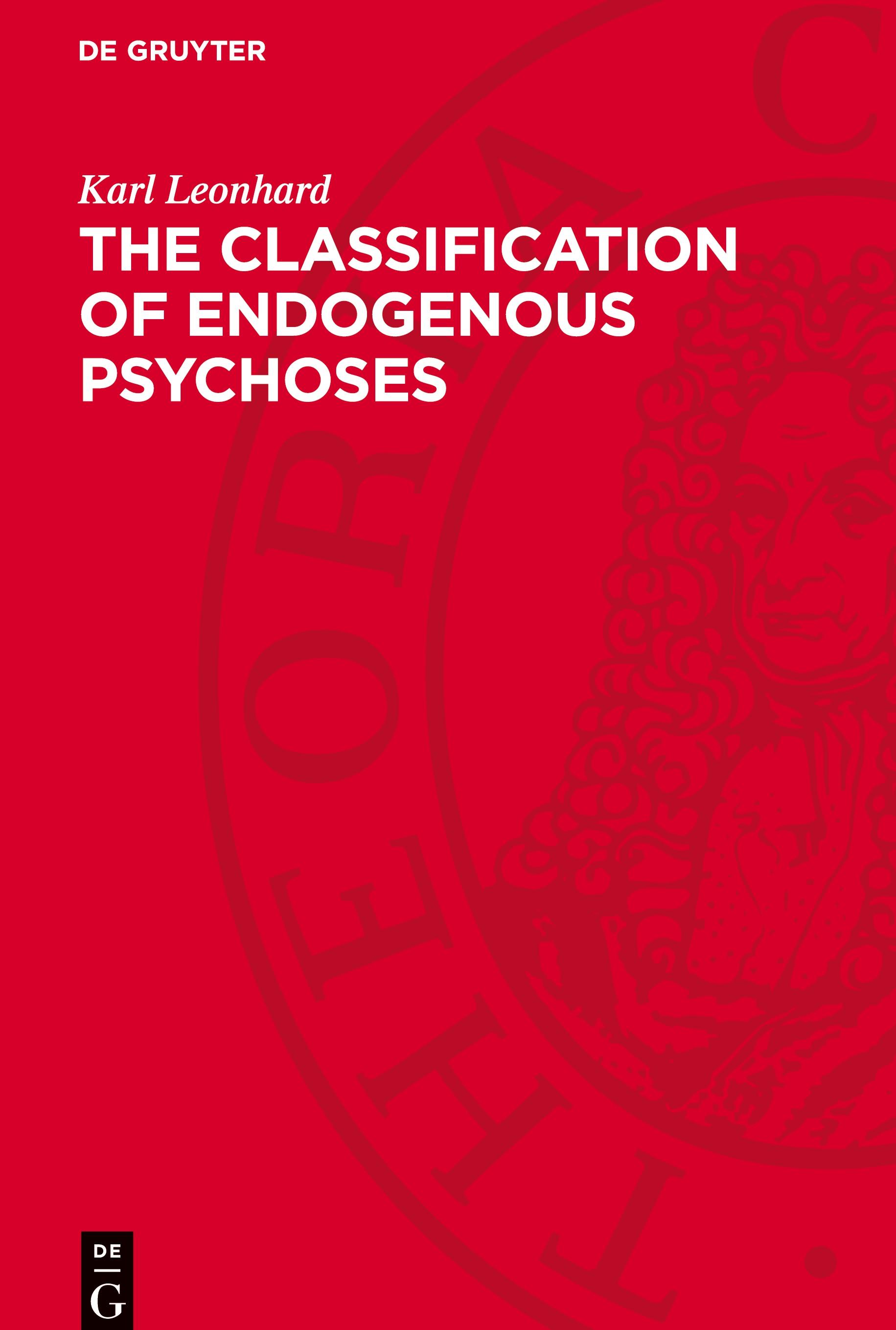 Vorderes Coverbild The Classification of Endogenous Psychoses
