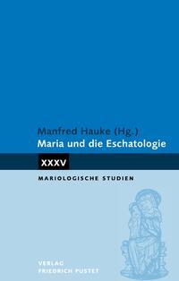 Vorderes Coverbild Maria und die Eschatologie