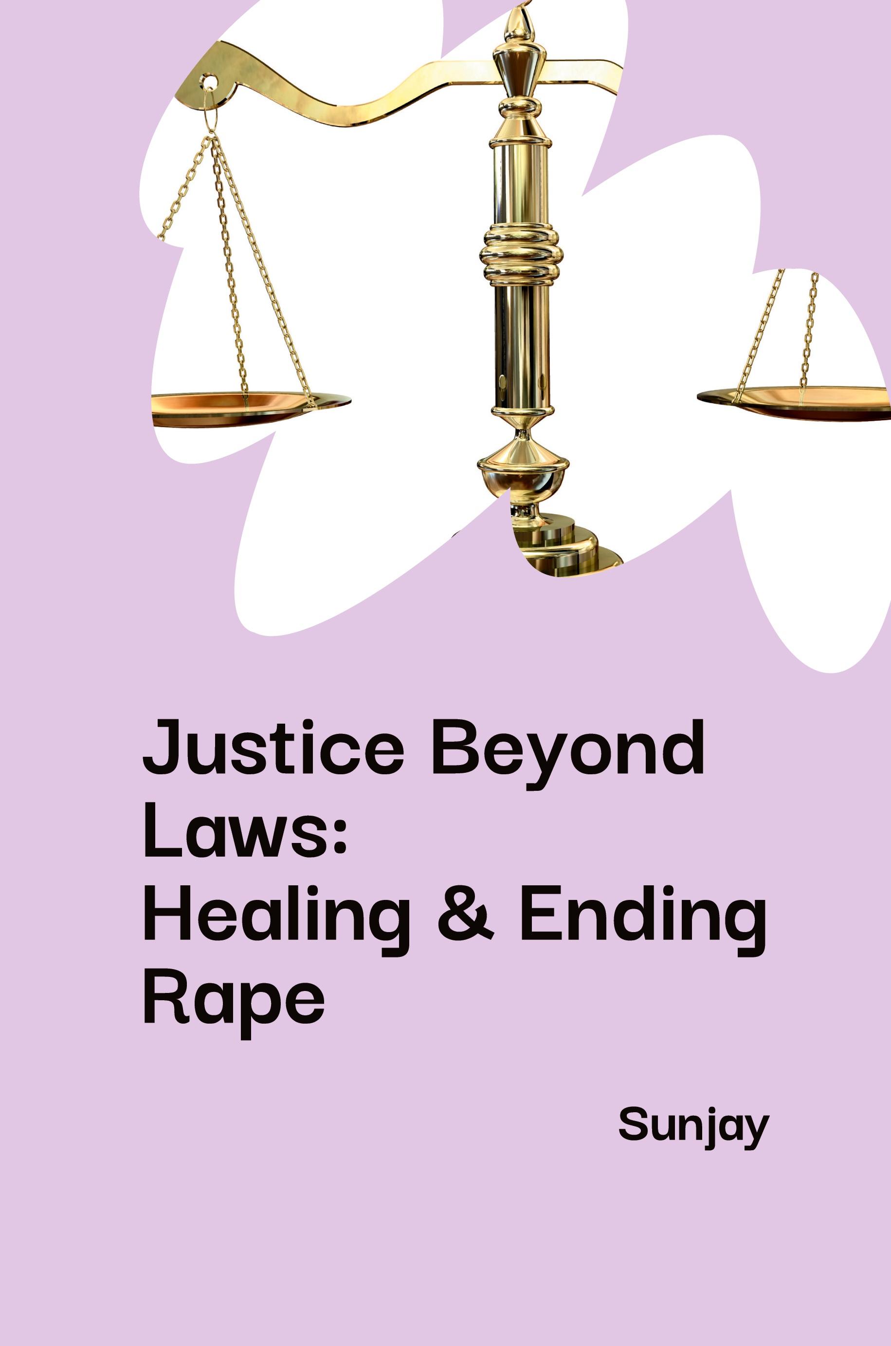 Vorderes Coverbild Justice Beyond Laws: Healing & Ending Rape