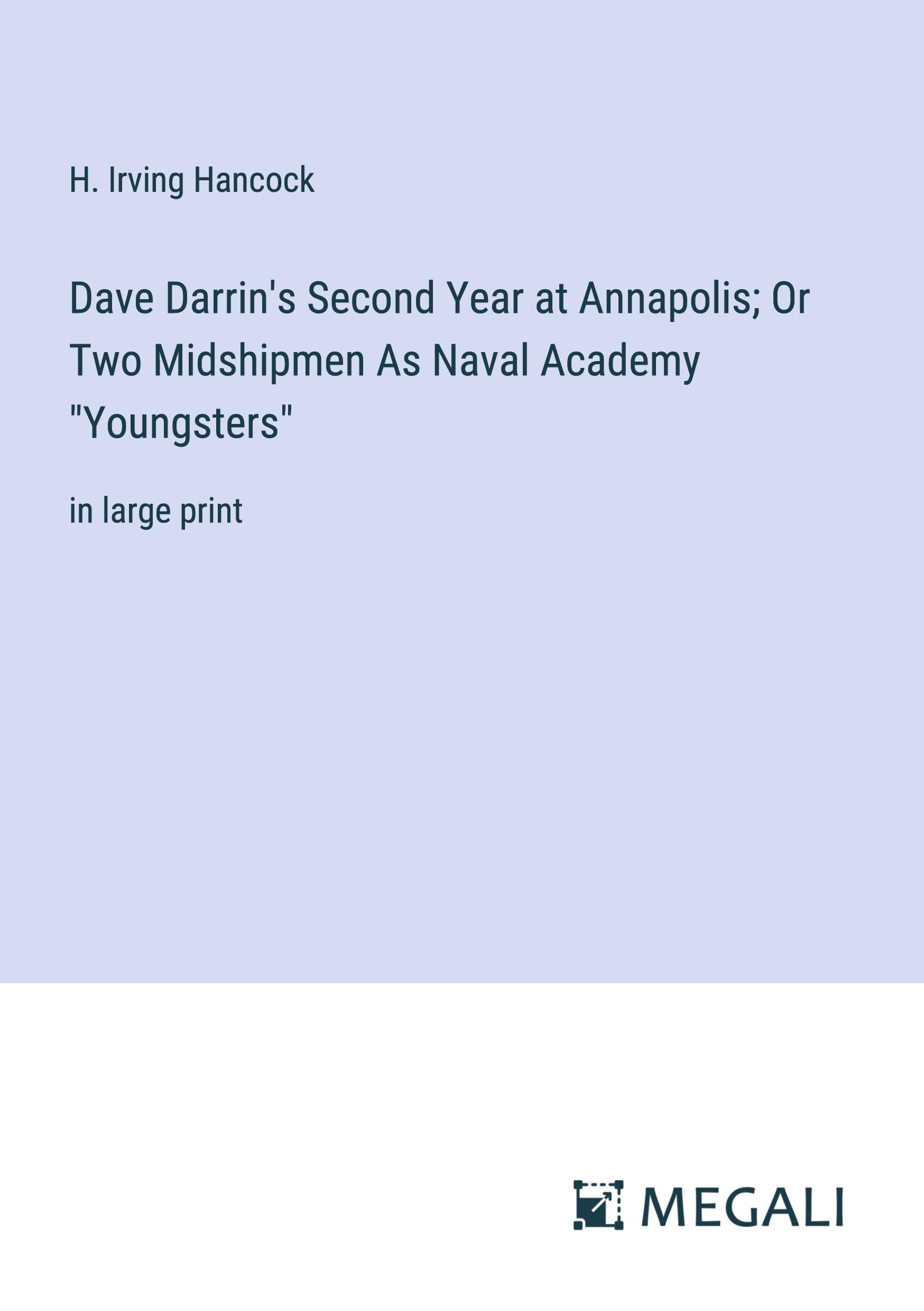 Vorderes Coverbild Dave Darrin's Second Year at Annapolis; Or Two Midshipmen As Naval Academy "Youngsters"