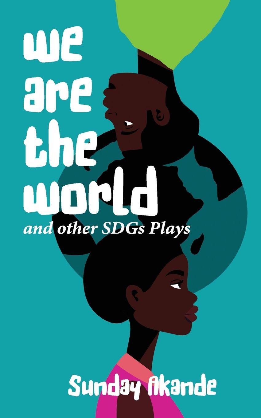 Vorderes Coverbild We are the World and Other SDGs Plays