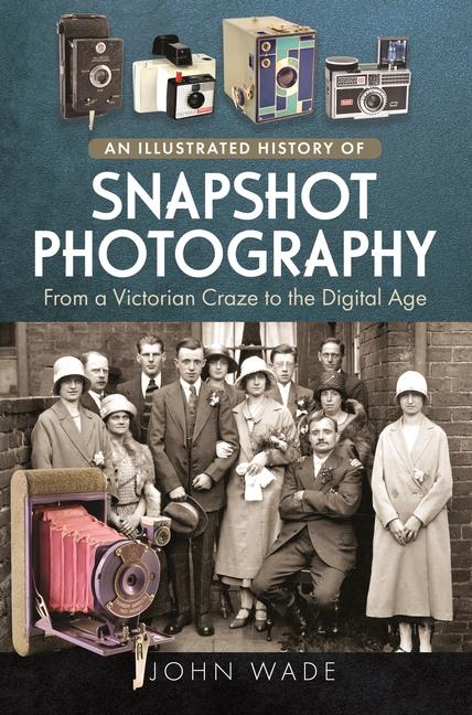 Vorderes Coverbild An Illustrated History of Snapshot Photography