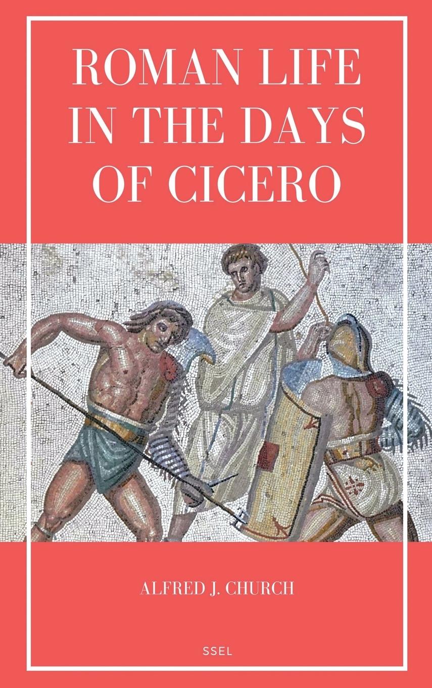 Vorderes Coverbild Roman Life in the Days of Cicero